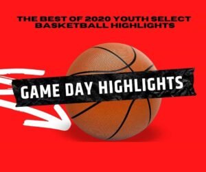 the best youth select basketball gameday highlights 2020