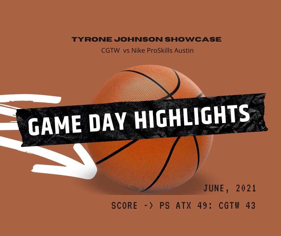 Tyrone Johnson Showcase, gameday basketball highlights between nike proskills austin vs cgtw