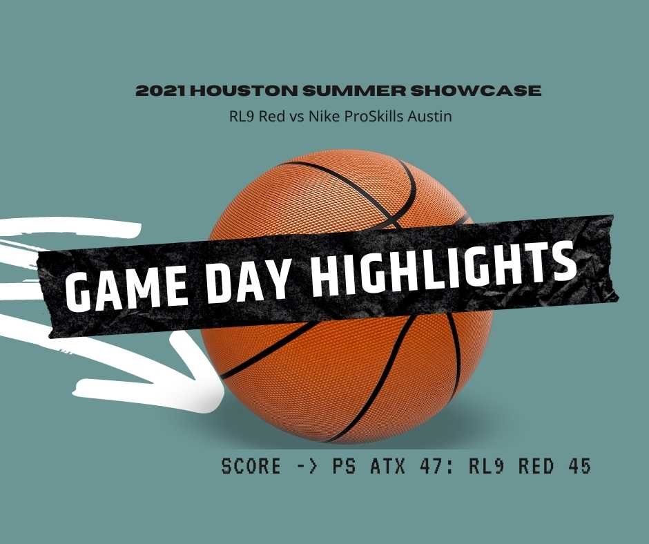 2021 Houston Summer Showcase -TL9 Red vs Nike ProSkills Austin