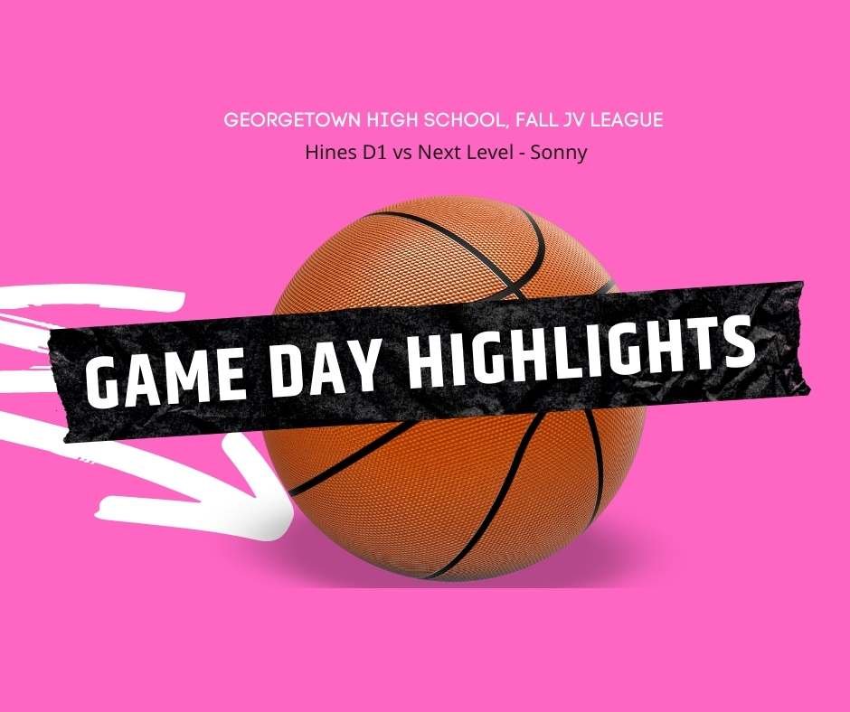 Gameday basketball highlights of match between Next Level - Sonny vs HD1, competiting in Fall JV League, at Georgetown High School, Georgetown, Texas