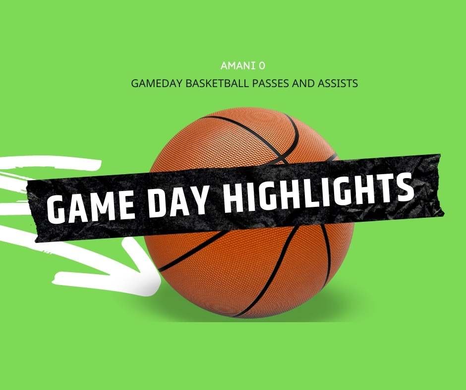 Gameday basketball highlights of Amani O passes and assists