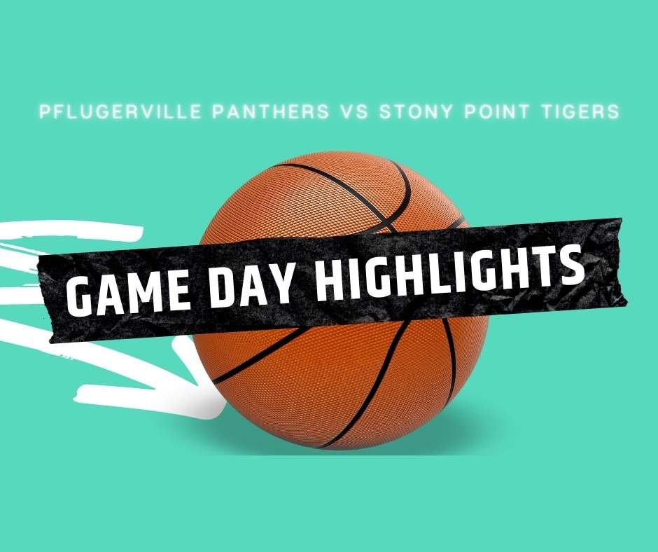 Gameday Texas High school basketball highlights between Pflugerville Panthers vs Stony Point Tigers