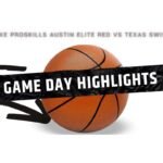 Gameday select basketball highlights between Nike ProSkills Elite Red 2025 vs Texas Swish