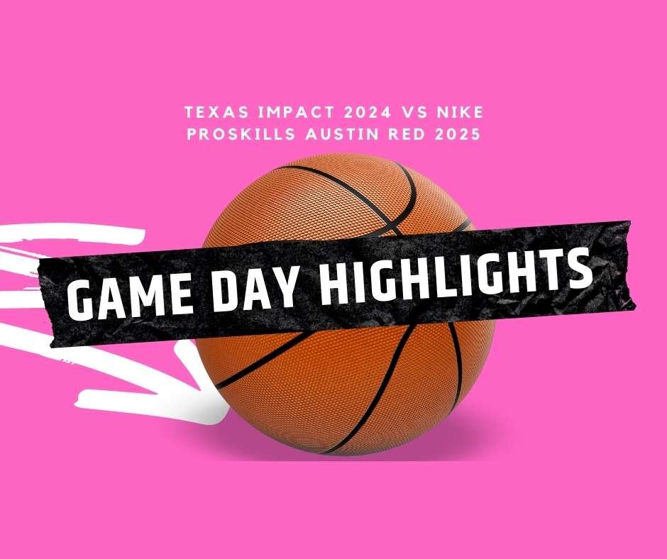 Gameday select basketball highlights of game between texas impact 2024 vs nike proskills austin red 2025 competing in GASO LP tournament in Dallas, Texas