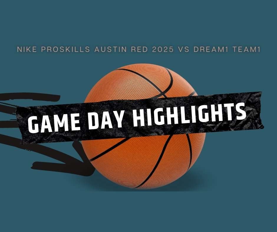 Gameday basketball highlights between Nike ProSkills Red 2025 Austin vs Dream1 Team1 competing in RCS Spring Ice Breaker 2022 tournament in Houston, Texas