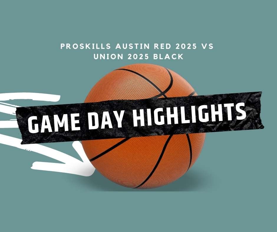 Gameday select basketball highlights of mayhem in the plex tournament between nike proskills austin red 2025 vs union 2025 black