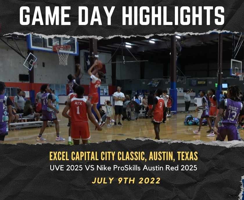 Gameday basketball highlights of match between UVE 2025 vs Nike ProSkills Austin Red 2025