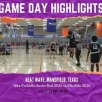 gameday-heat-wave-tournament-highlights-between-nike-proskills-austin-red-2025-vs-Ellis_elite-2025