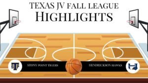Texas high school basketball highlights between stony point tigers vs hendrickson hawks