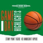 High School Basketball Highlights | Stony Point Tigers vs Vandegrift Vipers