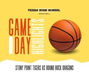 High School Basketball Highlights | Stony Point Tigers vs Round Rock Dragons