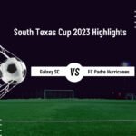 South Texas Cup 2023 Highlights | Galaxy SC 12G vs FC Padre Hurricanes 12G